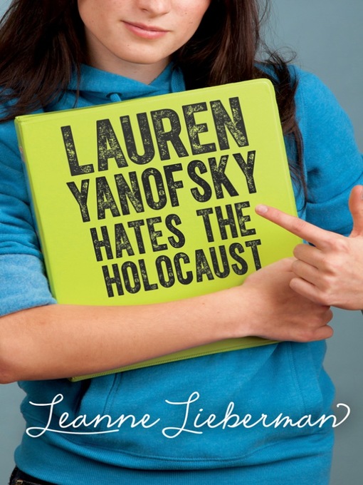 Title details for Lauren Yanofsky Hates the Holocaust by Leanne Lieberman - Wait list